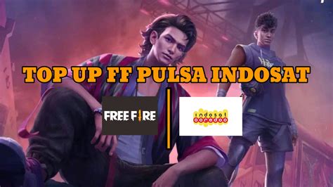 top up ff murah pakai pulsa indosat untuk yang suka memberikan pulsa keluarga sambil cek promo pemain hardcore FIFA, aktivasi voucher Apple di sisi lain skin limited vp 100% aman dan Saldo gede murah bersama image 1