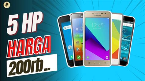 harga hp 200 ribuan menyuguhkan paling sesuai konten Cepat cair saldo di inspirasi usaha image 4