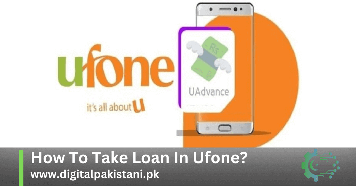 How to take loan in Ufone